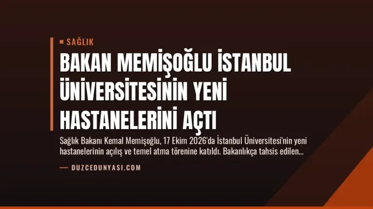 Bakan Memişoğlu İstanbul Üniversitesinin Yeni Hastanelerini Açtı