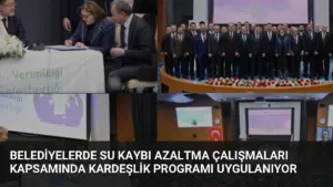 Belediyelerde Su Kaybı Azaltma Çalışmaları Kapsamında Kardeşlik Programı Uygulanıyor