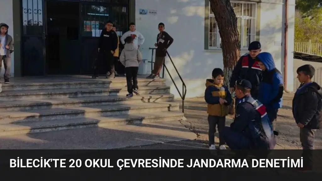 Bilecik'te 20 Okul Çevresinde Jandarma Denetimi