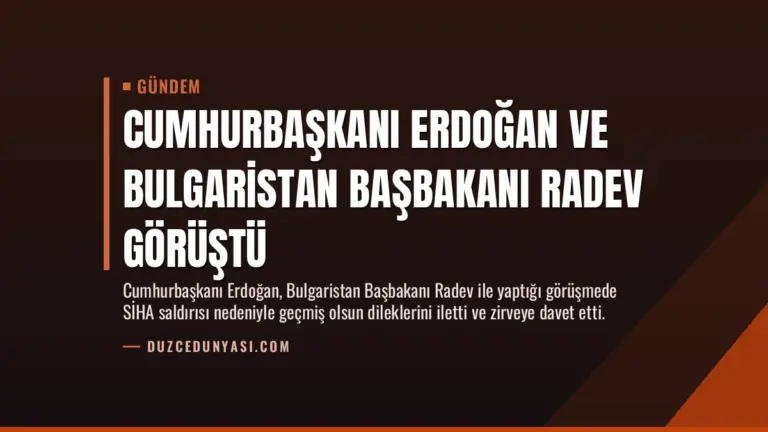 Cumhurbaşkanı Erdoğan ve Bulgaristan Başbakanı Radev Görüştü