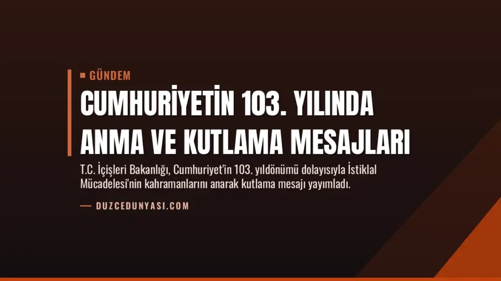 Cumhuriyetin 103. Yılında Anma ve Kutlama Mesajları