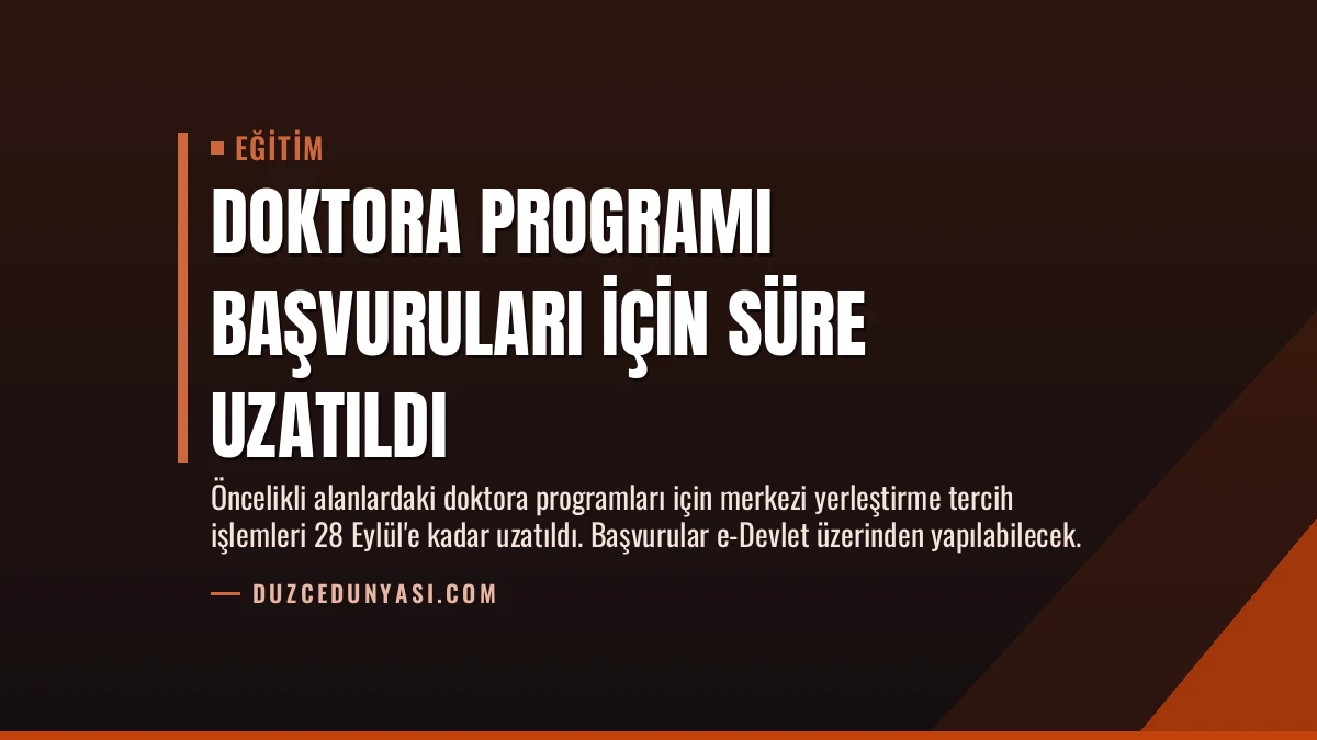 Doktora Programı Başvuruları İçin Süre Uzatıldı