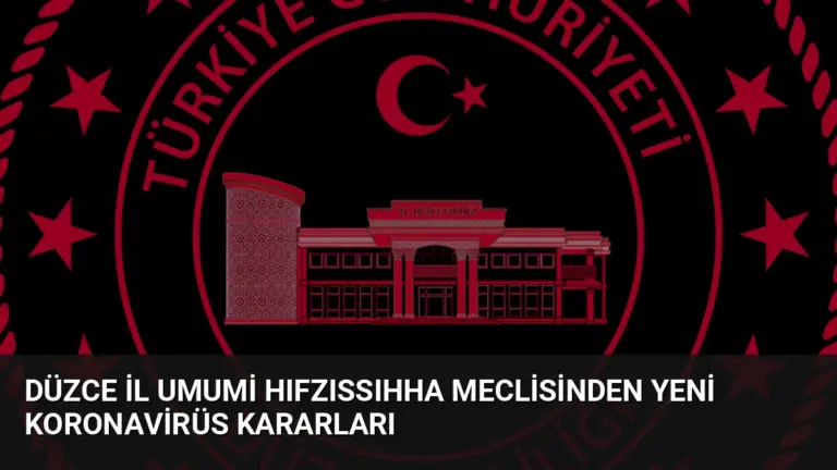 Düzce İl Umumi Hıfzıssıhha Meclisinden Yeni Koronavirüs Kararları