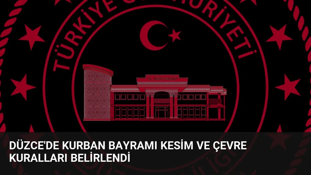 Düzce’de Kurban Bayramı Kesim ve Çevre Kuralları Belirlendi