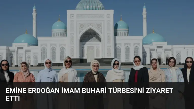 Emine Erdoğan İmam Buhari Türbesi’ni Ziyaret Etti