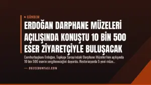 Erdoğan Darphane Müzeleri Açılışında Konuştu 10 Bin 500 Eser Ziyaretçiyle Buluşacak