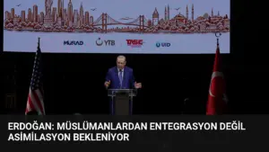 Erdoğan: Müslümanlardan Entegrasyon Değil Asimilasyon Bekleniyor