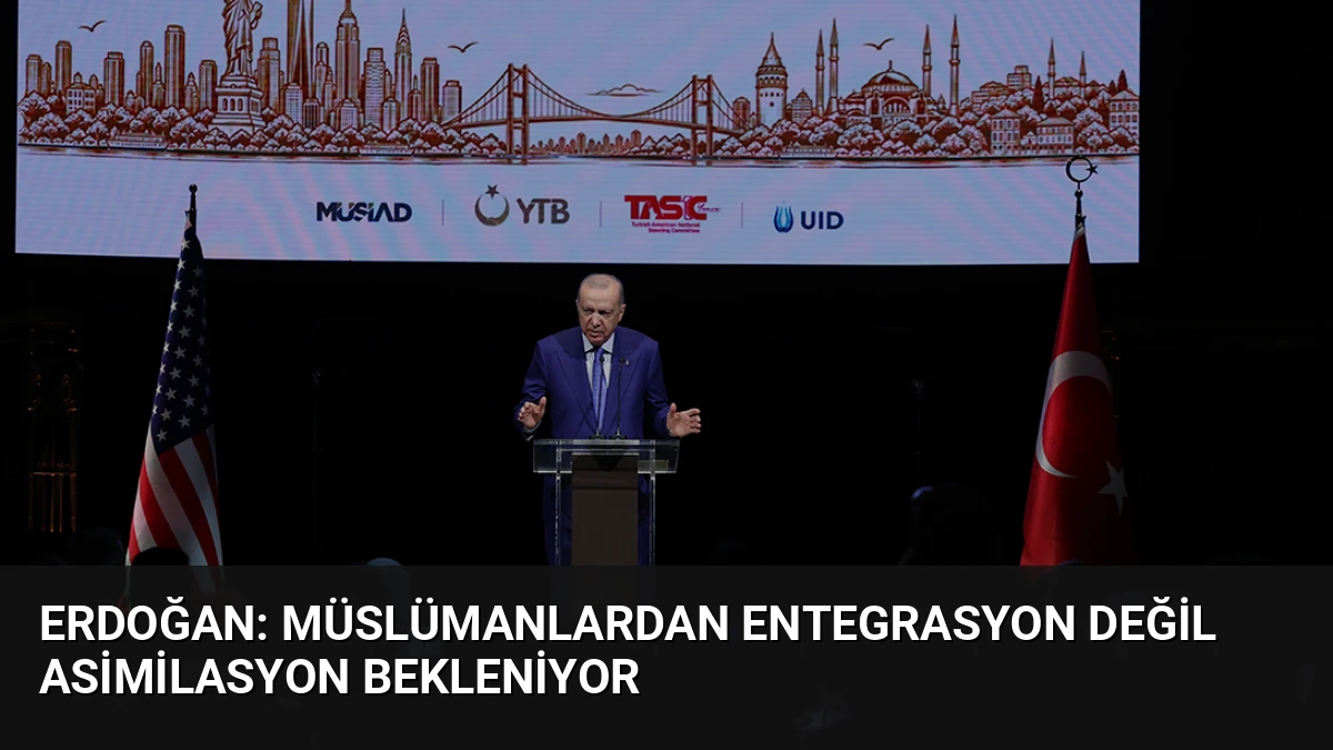 Erdoğan: Müslümanlardan Entegrasyon Değil Asimilasyon Bekleniyor