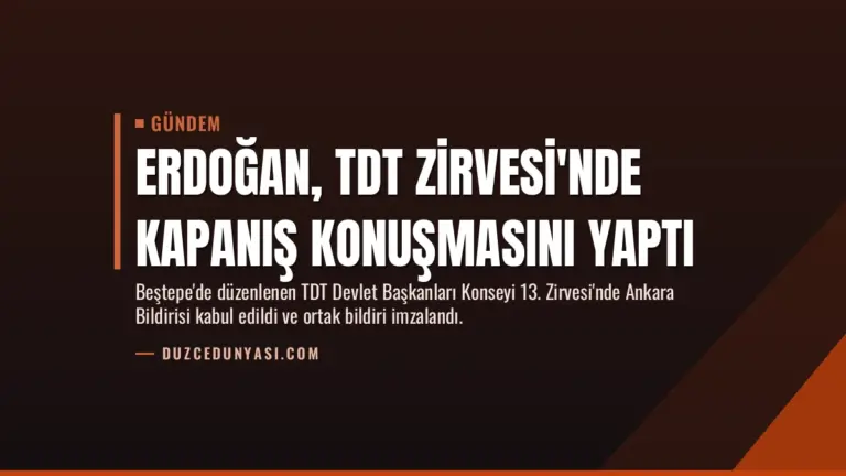 Erdoğan, TDT Zirvesi'nde kapanış konuşmasını yaptı