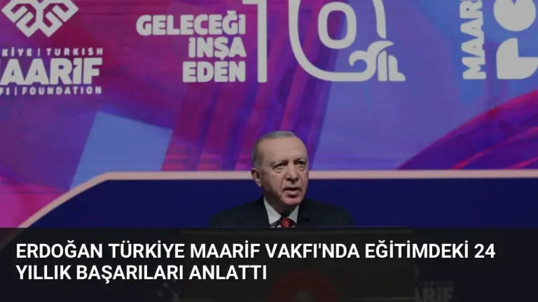 Erdoğan Türkiye Maarif Vakfı’nda Eğitimdeki 24 Yıllık Başarıları Anlattı