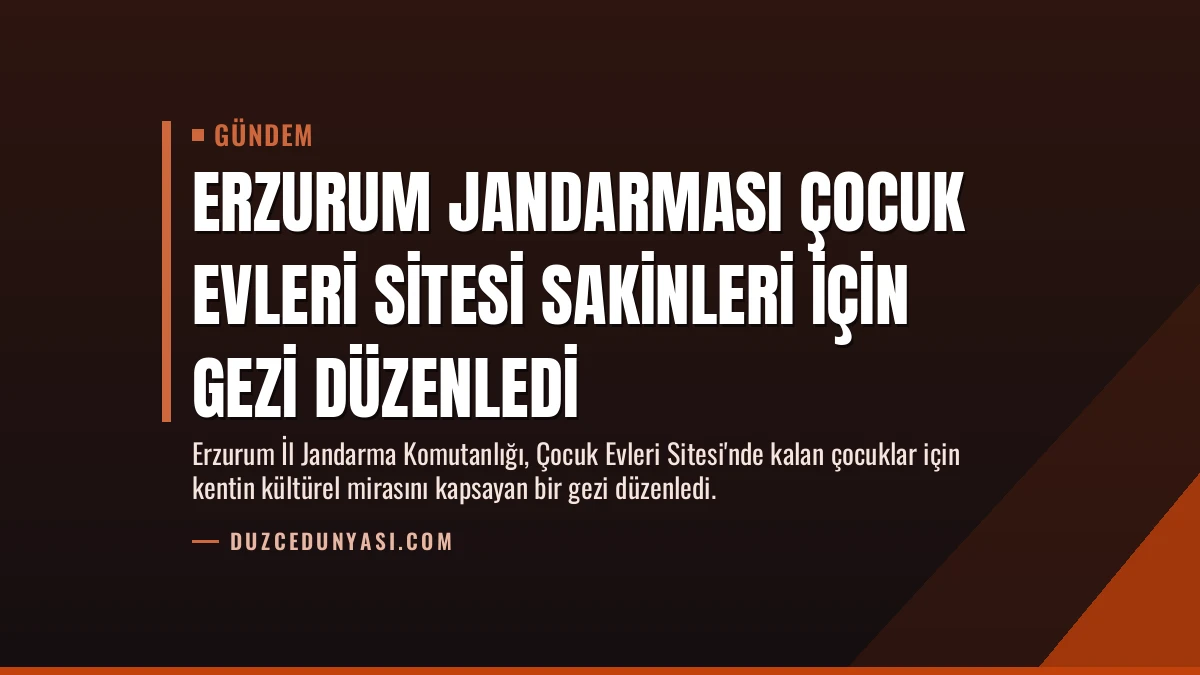 Erzurum Jandarması Çocuk Evleri Sitesi Sakinleri İçin Gezi Düzenledi