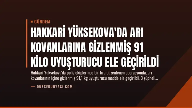 Hakkari Yüksekova’da Arı Kovanlarına Gizlenmiş 91 Kilo Uyuşturucu Ele Geçirildi
