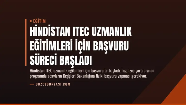 Hindistan ITEC Uzmanlık Eğitimleri İçin Başvuru Süreci Başladı
