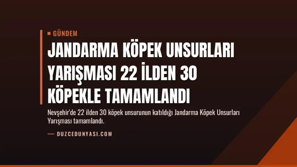 Jandarma Köpek Unsurları Yarışması 22 İlden 30 Köpekle Tamamlandı