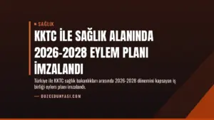 KKTC ile Sağlık Alanında 2026-2028 Eylem Planı İmzalandı