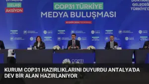 Kurum COP31 Hazırlıklarını Duyurdu Antalya’da Dev Bir Alan Hazırlanıyor