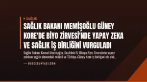 Sağlık Bakanı Memişoğlu Güney Kore’de Biyo Zirvesi’nde Yapay Zeka ve Sağlık İş Birliğini Vurguladı