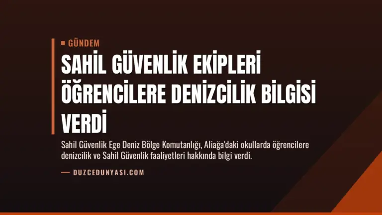 Sahil Güvenlik Ekipleri Öğrencilere Denizcilik Bilgisi Verdi