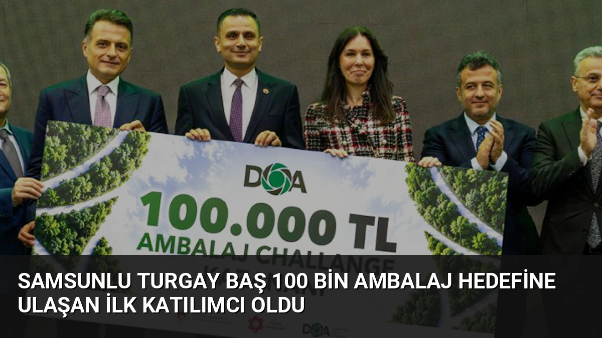 Samsunlu Turgay Baş 100 Bin Ambalaj Hedefine Ulaşan İlk Katılımcı Oldu