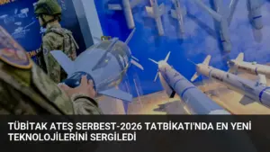 TÜBİTAK Ateş Serbest-2026 Tatbikatı’nda En Yeni Teknolojilerini Sergiledi