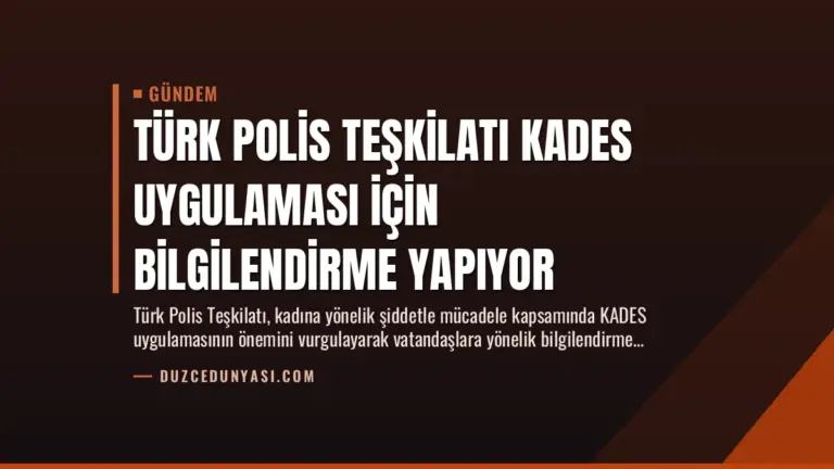 Türk Polis Teşkilatı KADES Uygulaması İçin Bilgilendirme Yapıyor